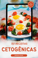 Ebook 50 Receitas Cetogênicas Rápidas e Fáceis | loja123shop