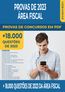 Pacote de Provas de Concursos de 2023 da Área Fiscal contendo mais de 18.000 Questões Gabaritadas | loja123shop