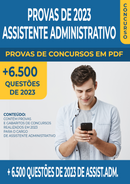 Pacote de Provas de Concursos de 2023 para o Cargo de Assistente Administrativo contendo mais de 6.500 Questões Gabaritadas | loja123shop