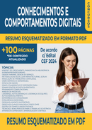 Resumo Esquematizado para Concurso CEF 2024 - Conhecimentos e Comportamentos Digitais | loja123shop